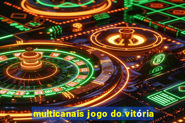 multicanais jogo do vitória